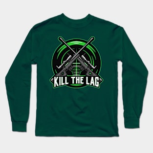 Kill the Lag Long Sleeve T-Shirt